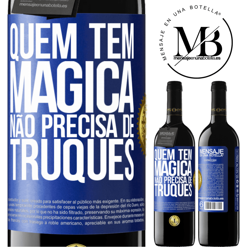 39,95 € Envio grátis | Vinho tinto Edição RED MBE Reserva Quem tem mágica não precisa de truques Etiqueta Azul. Etiqueta personalizável Reserva 12 Meses Colheita 2016 Tempranillo