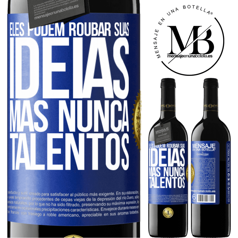 39,95 € Envio grátis | Vinho tinto Edição RED MBE Reserva Eles podem roubar suas idéias, mas nunca talentos Etiqueta Azul. Etiqueta personalizável Reserva 12 Meses Colheita 2016 Tempranillo