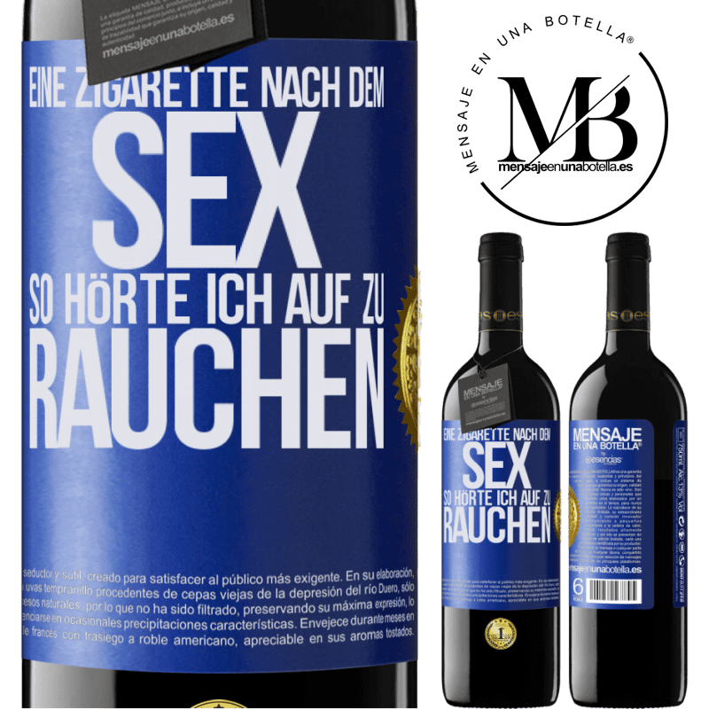 39,95 € Kostenloser Versand | Rotwein RED Ausgabe MBE Reserve Eine Zigarette nach dem Sex. So hörte ich auf zu rauchen Blaue Markierung. Anpassbares Etikett Reserve 12 Monate Ernte 2016 Tempranillo