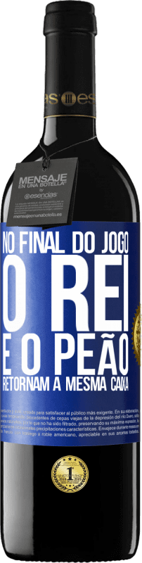 39,95 € Envio grátis | Vinho tinto Edição RED MBE Reserva No final do jogo, o rei e o peão retornam à mesma caixa Etiqueta Azul. Etiqueta personalizável Reserva 12 Meses Colheita 2016 Tempranillo