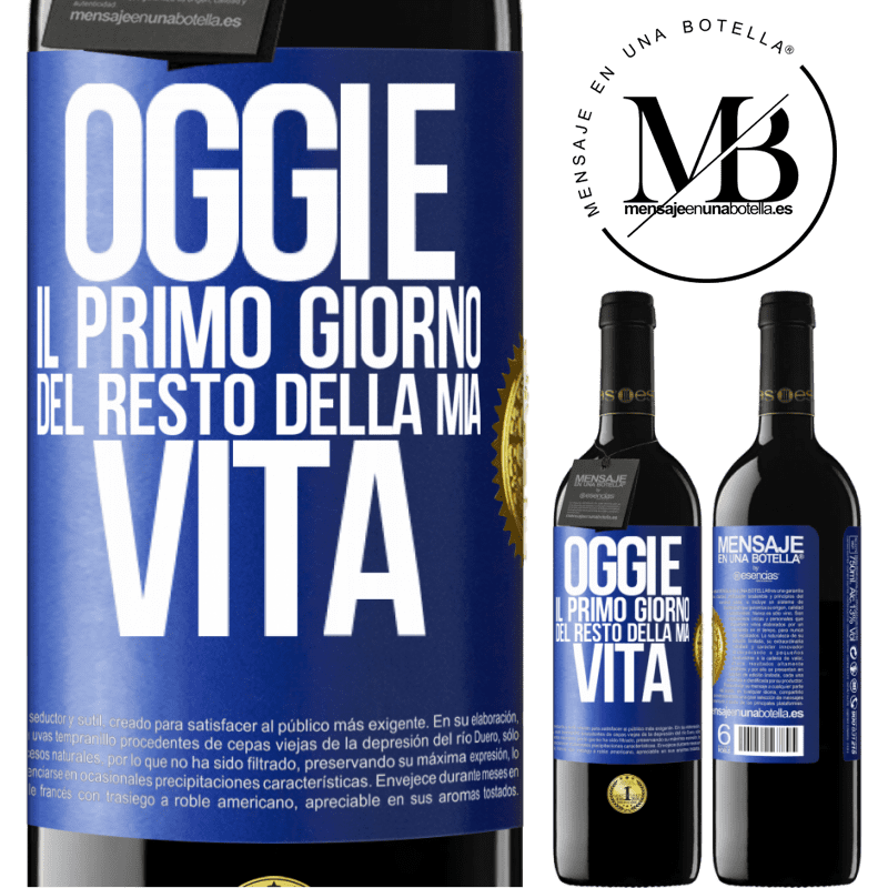 39,95 € Spedizione Gratuita | Vino rosso Edizione RED MBE Riserva Oggi è il primo giorno del resto della mia vita Etichetta Blu. Etichetta personalizzabile Riserva 12 Mesi Raccogliere 2014 Tempranillo