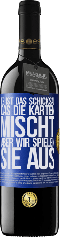 39,95 € | Rotwein RED Ausgabe MBE Reserve Das Schicksal mischt die Karten, und wir spielen. Blaue Markierung. Anpassbares Etikett Reserve 12 Monate Ernte 2015 Tempranillo