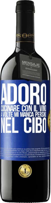 39,95 € | Vino rosso Edizione RED MBE Riserva Adoro cucinare con il vino. A volte mi manca persino nel cibo Etichetta Blu. Etichetta personalizzabile Riserva 12 Mesi Raccogliere 2015 Tempranillo