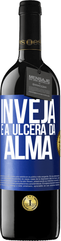 39,95 € | Vinho tinto Edição RED MBE Reserva Inveja é a úlcera da alma Etiqueta Azul. Etiqueta personalizável Reserva 12 Meses Colheita 2015 Tempranillo