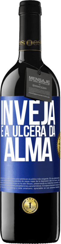 39,95 € | Vinho tinto Edição RED MBE Reserva Inveja é a úlcera da alma Etiqueta Azul. Etiqueta personalizável Reserva 12 Meses Colheita 2016 Tempranillo