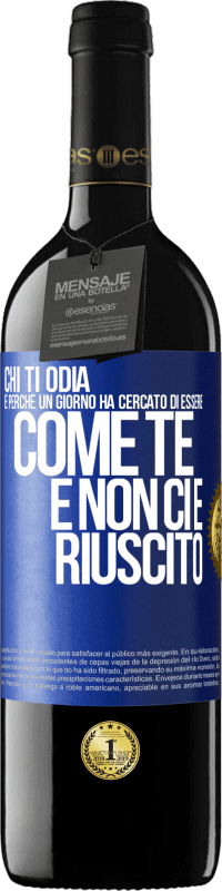 39,95 € Spedizione Gratuita | Vino rosso Edizione RED MBE Riserva Chi ti odia è perché un giorno ha cercato di essere come te e non ci è riuscito Etichetta Blu. Etichetta personalizzabile Riserva 12 Mesi Raccogliere 2015 Tempranillo