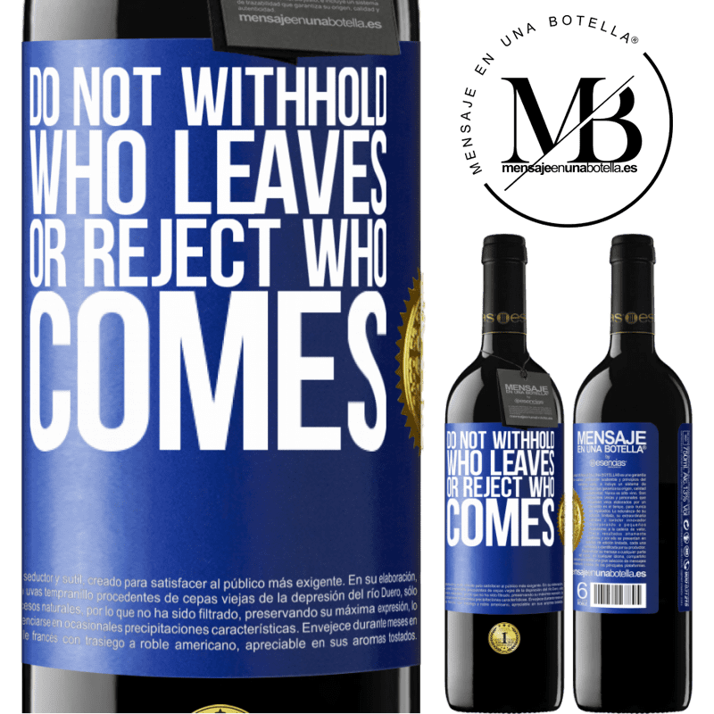 24,95 € Free Shipping | Red Wine RED Edition Crianza 6 Months Do not withhold who leaves, or reject who comes Blue Label. Customizable label Aging in oak barrels 6 Months Harvest 2019 Tempranillo