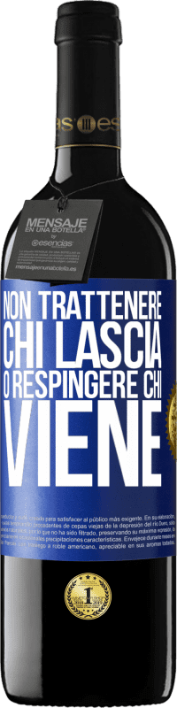 39,95 € | Vino rosso Edizione RED MBE Riserva Non trattenere chi lascia o respingere chi viene Etichetta Blu. Etichetta personalizzabile Riserva 12 Mesi Raccogliere 2015 Tempranillo