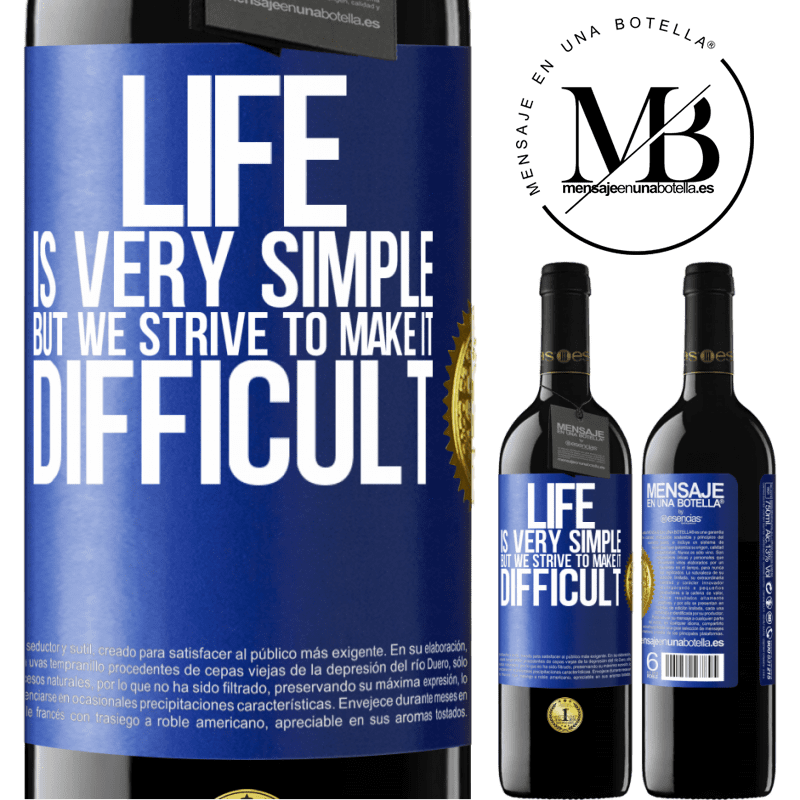 24,95 € Free Shipping | Red Wine RED Edition Crianza 6 Months Life is very simple, but we strive to make it difficult Blue Label. Customizable label Aging in oak barrels 6 Months Harvest 2019 Tempranillo