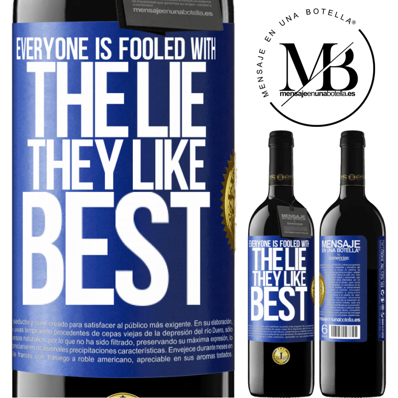 24,95 € Free Shipping | Red Wine RED Edition Crianza 6 Months Everyone is fooled with the lie they like best Blue Label. Customizable label Aging in oak barrels 6 Months Harvest 2019 Tempranillo