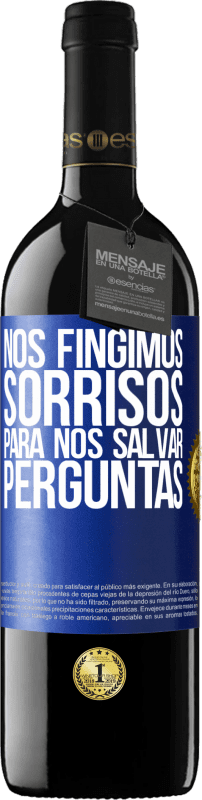 39,95 € | Vinho tinto Edição RED MBE Reserva Nós fingimos sorrisos para nos salvar perguntas Etiqueta Azul. Etiqueta personalizável Reserva 12 Meses Colheita 2016 Tempranillo