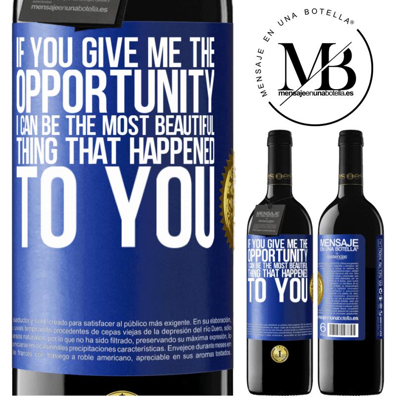24,95 € Free Shipping | Red Wine RED Edition Crianza 6 Months If you give me the opportunity, I can be the most beautiful thing that happened to you Blue Label. Customizable label Aging in oak barrels 6 Months Harvest 2019 Tempranillo