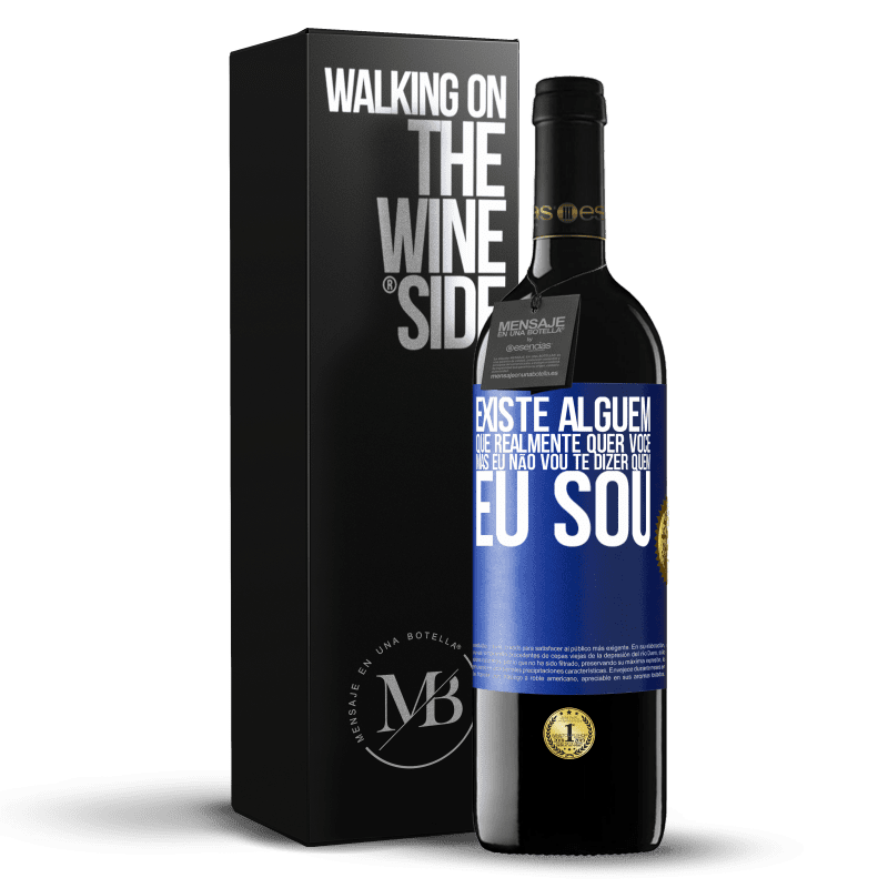 39,95 € Envio grátis | Vinho tinto Edição RED MBE Reserva Existe alguém que realmente quer você, mas eu não vou te dizer quem eu sou Etiqueta Azul. Etiqueta personalizável Reserva 12 Meses Colheita 2016 Tempranillo