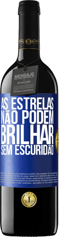 39,95 € Envio grátis | Vinho tinto Edição RED MBE Reserva As estrelas não podem brilhar sem escuridão Etiqueta Azul. Etiqueta personalizável Reserva 12 Meses Colheita 2015 Tempranillo