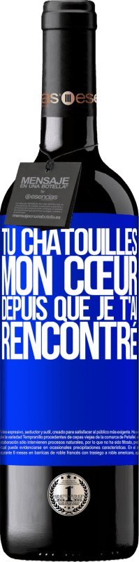 «Tu chatouilles mon cœur depuis que je t'ai rencontré» Édition RED MBE Réserve