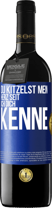 Kostenloser Versand | Rotwein RED Ausgabe MBE Reserve Du kitzelst mein Herz seit ich dich kenne Blaue Markierung. Anpassbares Etikett Reserve 12 Monate Ernte 2014 Tempranillo