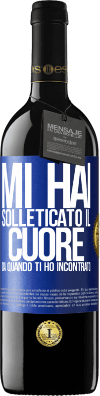 Spedizione Gratuita | Vino rosso Edizione RED MBE Riserva Mi hai solleticato il cuore da quando ti ho incontrato Etichetta Blu. Etichetta personalizzabile Riserva 12 Mesi Raccogliere 2014 Tempranillo