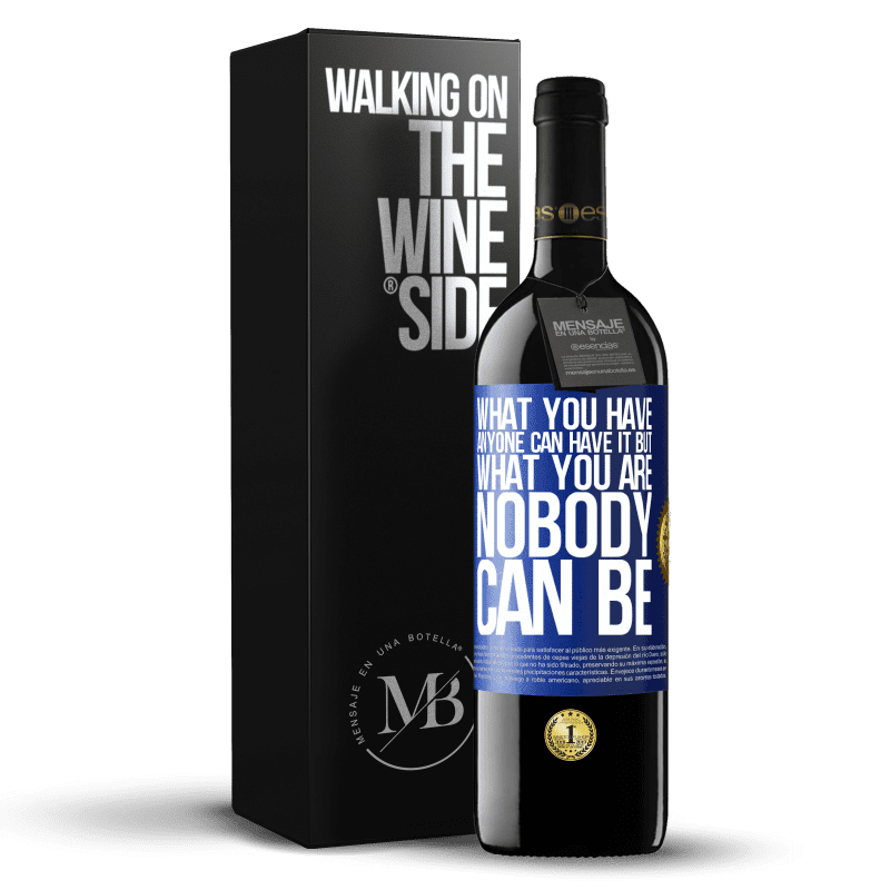 39,95 € Free Shipping | Red Wine RED Edition MBE Reserve What you have anyone can have it, but what you are nobody can be Blue Label. Customizable label Reserve 12 Months Harvest 2014 Tempranillo
