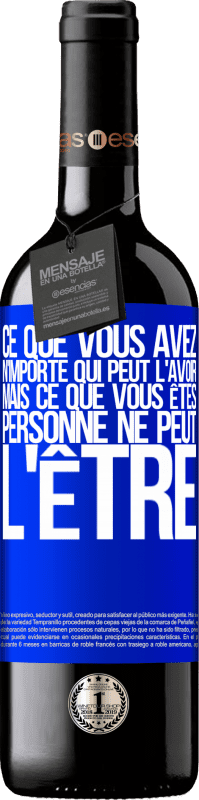 39,95 € | Vin rouge Édition RED MBE Réserve Ce que vous avez, n'importe qui peut l'avoir, mais ce que vous êtes, personne ne peut l'être Étiquette Bleue. Étiquette personnalisable Réserve 12 Mois Récolte 2016 Tempranillo