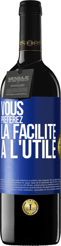 39,95 € Envoi gratuit | Vin rouge Édition RED MBE Réserve Vous préférez la facilité à l'utile Étiquette Bleue. Étiquette personnalisable Réserve 12 Mois Récolte 2016 Tempranillo