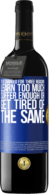 39,95 € | 赤ワイン REDエディション MBE 予約する 3つの理由で変更されます。学びすぎたり、十分に苦しんだり、同じことに飽きたりする 青いタグ. カスタマイズ可能なラベル 予約する 12 月 収穫 2016 Tempranillo