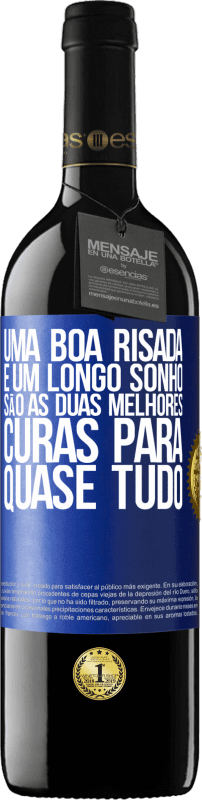 39,95 € | Vinho tinto Edição RED MBE Reserva Uma boa risada e um longo sonho são as duas melhores curas para quase tudo Etiqueta Azul. Etiqueta personalizável Reserva 12 Meses Colheita 2016 Tempranillo