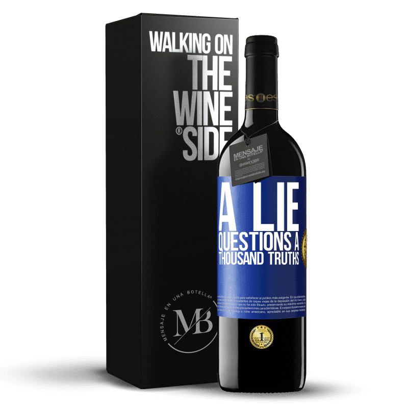 39,95 € Free Shipping | Red Wine RED Edition MBE Reserve A lie questions a thousand truths Blue Label. Customizable label Reserve 12 Months Harvest 2014 Tempranillo