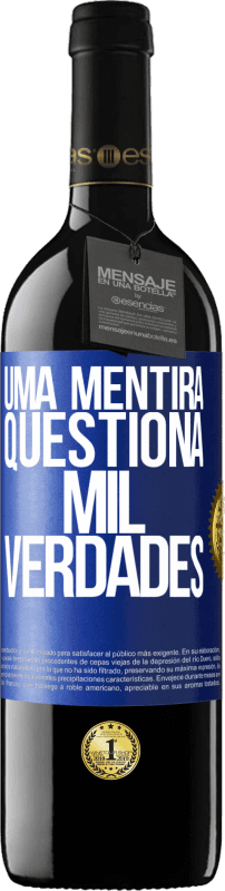 «Uma mentira questiona mil verdades» Edição RED MBE Reserva