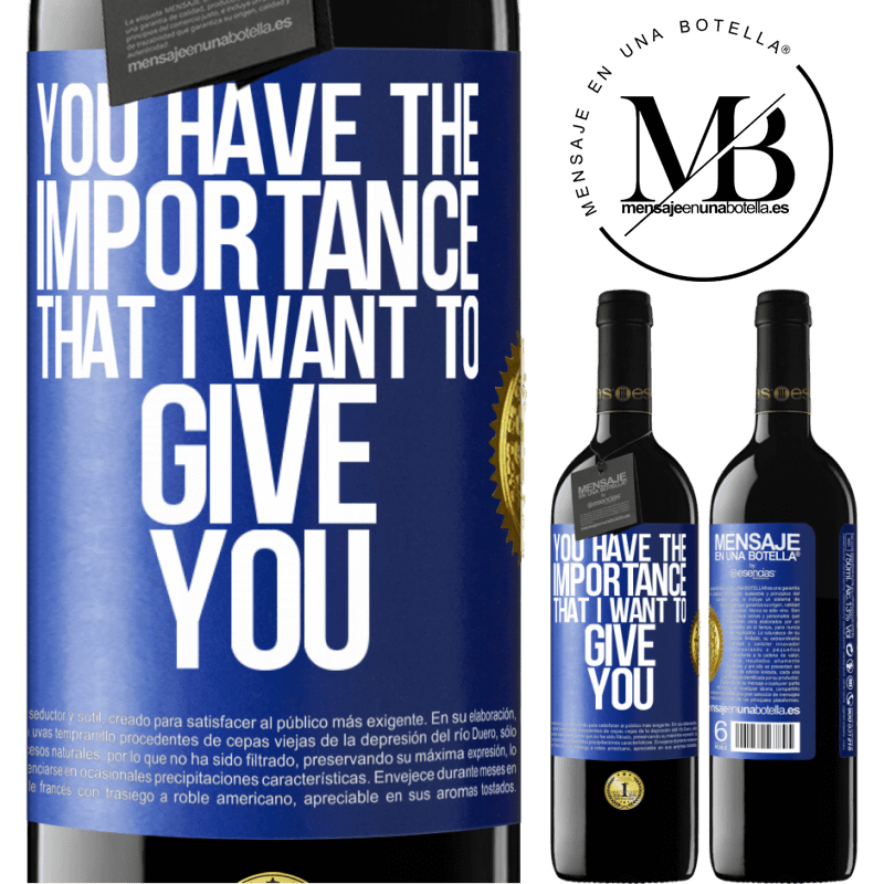 24,95 € Free Shipping | Red Wine RED Edition Crianza 6 Months You have the importance that I want to give you Blue Label. Customizable label Aging in oak barrels 6 Months Harvest 2019 Tempranillo