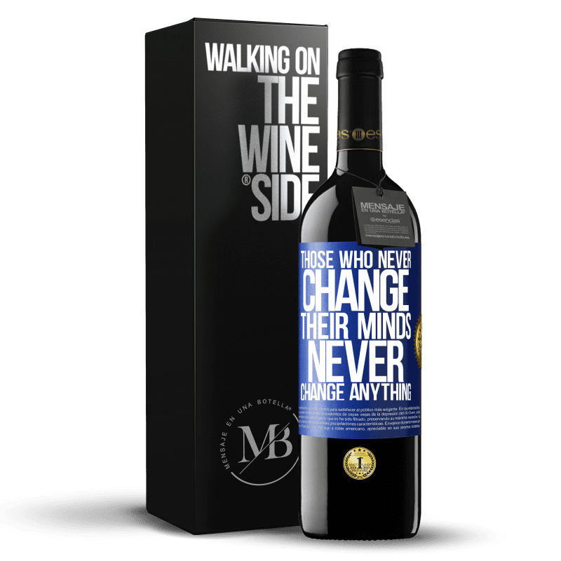 24,95 € Free Shipping | Red Wine RED Edition Crianza 6 Months Those who never change their minds, never change anything Blue Label. Customizable label Aging in oak barrels 6 Months Harvest 2019 Tempranillo