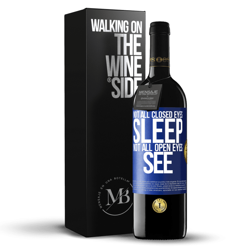 39,95 € Free Shipping | Red Wine RED Edition MBE Reserve Not all closed eyes sleep ... not all open eyes see Blue Label. Customizable label Reserve 12 Months Harvest 2014 Tempranillo