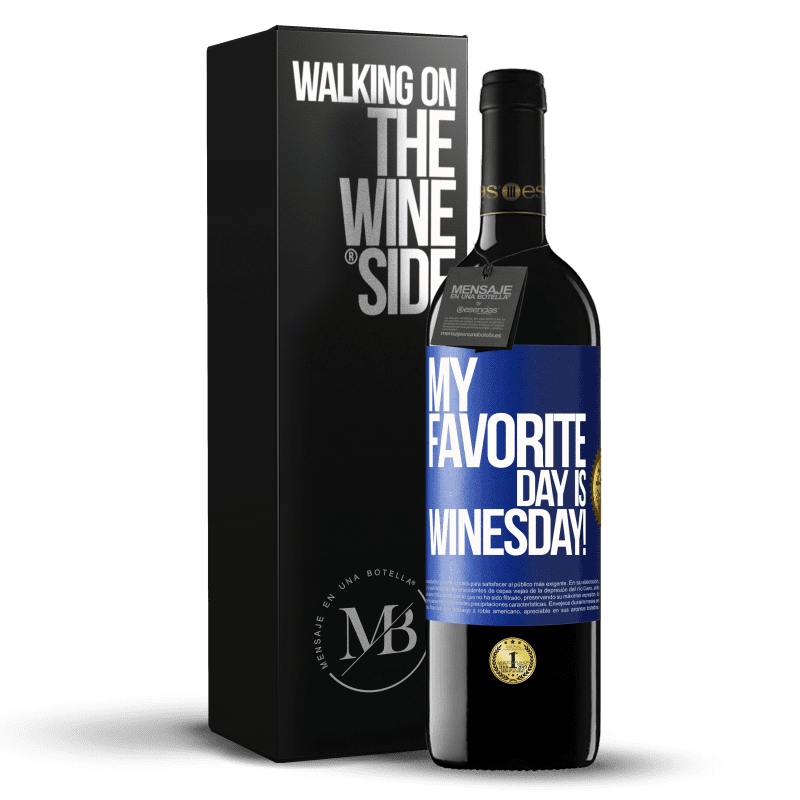 39,95 € Envío gratis | Vino Tinto Edición RED MBE Reserva My favorite day is winesday! Etiqueta Azul. Etiqueta personalizable Reserva 12 Meses Cosecha 2015 Tempranillo