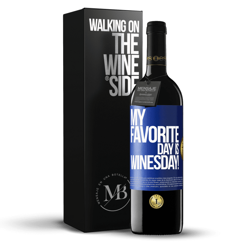 39,95 € Envío gratis | Vino Tinto Edición RED MBE Reserva My favorite day is winesday! Etiqueta Azul. Etiqueta personalizable Reserva 12 Meses Cosecha 2016 Tempranillo