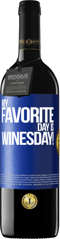 39,95 € | Vino rosso Edizione RED MBE Riserva My favorite day is winesday! Etichetta Blu. Etichetta personalizzabile Riserva 12 Mesi Raccogliere 2014 Tempranillo