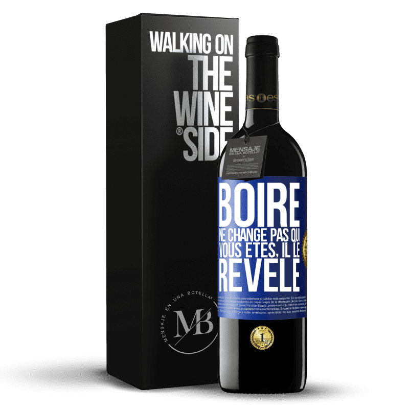39,95 € Envoi gratuit | Vin rouge Édition RED MBE Réserve Boire ne change pas qui vous êtes, il le révèle Étiquette Bleue. Étiquette personnalisable Réserve 12 Mois Récolte 2016 Tempranillo