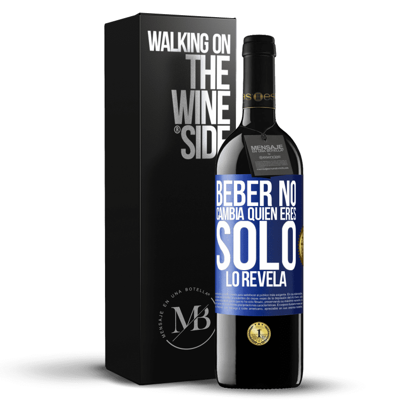 39,95 € Envío gratis | Vino Tinto Edición RED MBE Reserva Beber no cambia quien eres, sólo lo revela Etiqueta Azul. Etiqueta personalizable Reserva 12 Meses Cosecha 2015 Tempranillo