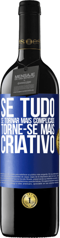 39,95 € | Vinho tinto Edição RED MBE Reserva Se tudo se tornar mais complicado, torne-se mais criativo Etiqueta Azul. Etiqueta personalizável Reserva 12 Meses Colheita 2015 Tempranillo