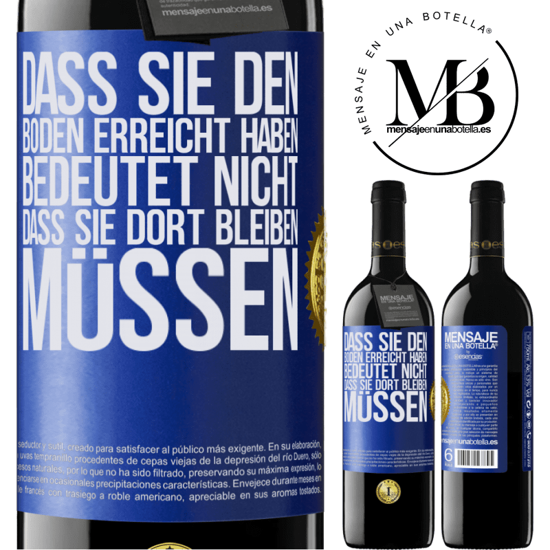 39,95 € Kostenloser Versand | Rotwein RED Ausgabe MBE Reserve Dass du einen Tiefpunkt erreicht hast, bedeutet nicht, dass du dort bleiben musst Blaue Markierung. Anpassbares Etikett Reserve 12 Monate Ernte 2014 Tempranillo