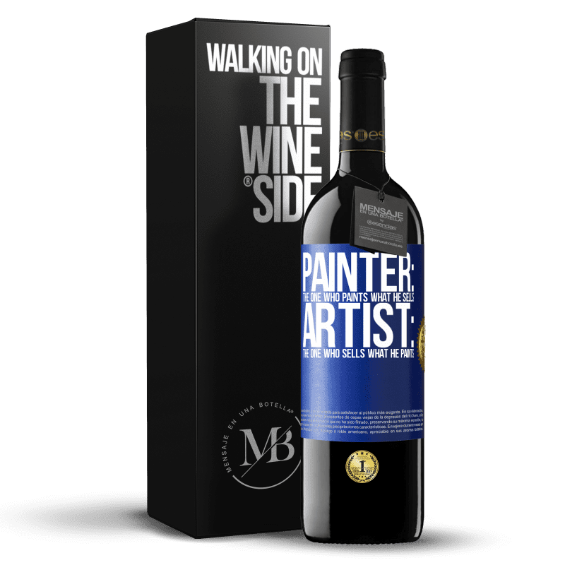 24,95 € Free Shipping | Red Wine RED Edition Crianza 6 Months Painter: the one who paints what he sells. Artist: the one who sells what he paints Blue Label. Customizable label Aging in oak barrels 6 Months Harvest 2019 Tempranillo