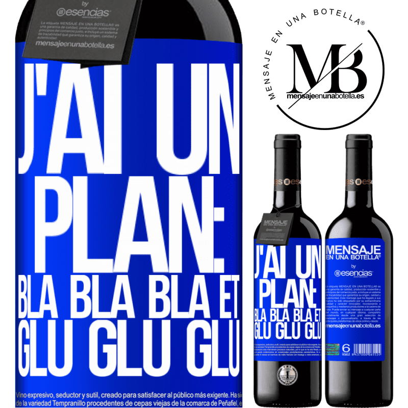 «J'ai un plan: Bla Bla Bla et Glu Glu Glu» Édition RED MBE Réserve