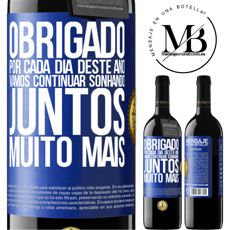 39,95 € Envio grátis | Vinho tinto Edição RED MBE Reserva Obrigado por cada dia deste ano. Vamos continuar sonhando juntos muito mais Etiqueta Azul. Etiqueta personalizável Reserva 12 Meses Colheita 2014 Tempranillo