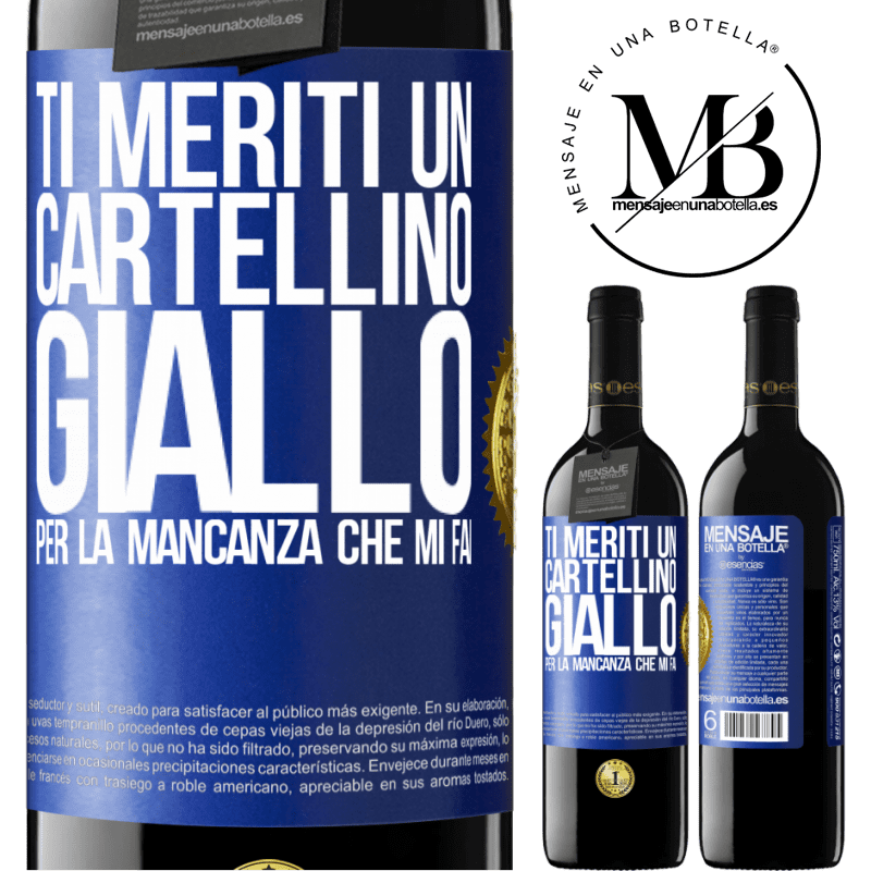 39,95 € Spedizione Gratuita | Vino rosso Edizione RED MBE Riserva Ti meriti un cartellino giallo per la mancanza che mi fai Etichetta Blu. Etichetta personalizzabile Riserva 12 Mesi Raccogliere 2014 Tempranillo