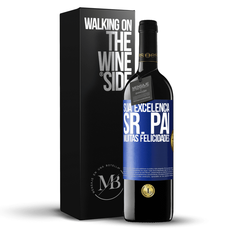 39,95 € Envio grátis | Vinho tinto Edição RED MBE Reserva Sua Excelência Sr. Pai. Muitas felicidades Etiqueta Azul. Etiqueta personalizável Reserva 12 Meses Colheita 2015 Tempranillo