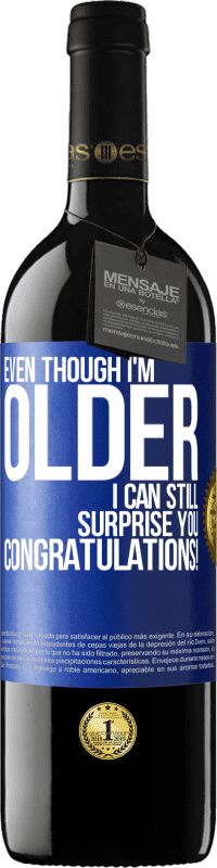 «Даже если я старше, я все еще могу удивить тебя. Поздравляем!» Издание RED MBE Бронировать