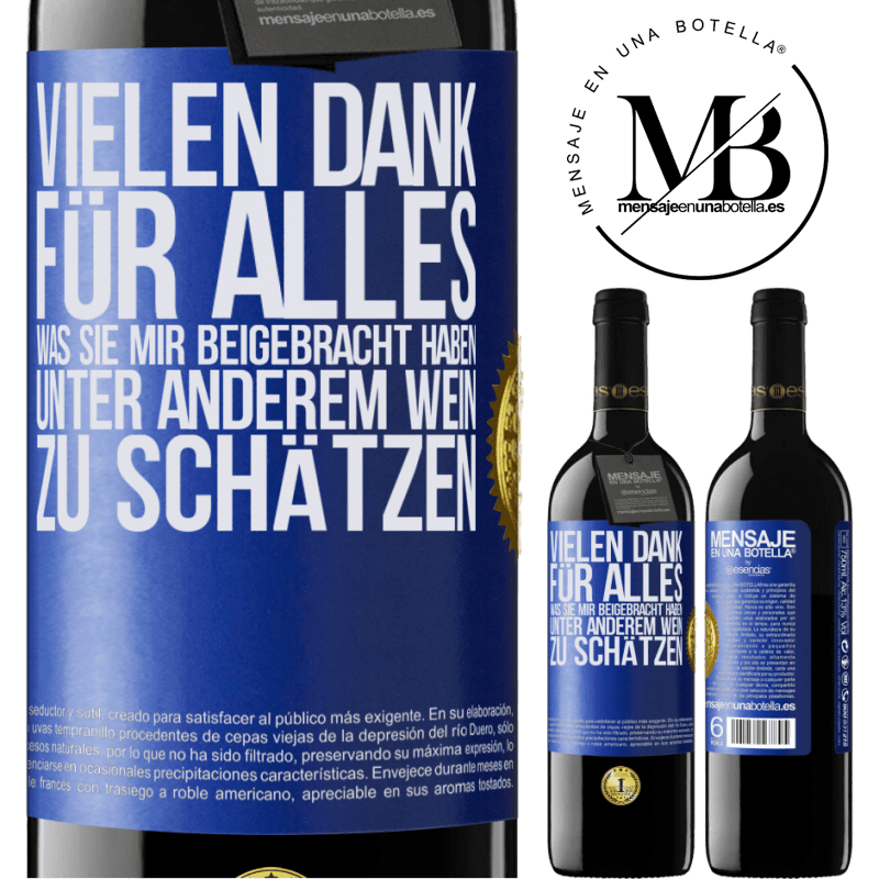 39,95 € Kostenloser Versand | Rotwein RED Ausgabe MBE Reserve Vielen Dank für alles, was du mir beigebracht hast, unter anderem, guten Wein zu schätzen Blaue Markierung. Anpassbares Etikett Reserve 12 Monate Ernte 2014 Tempranillo