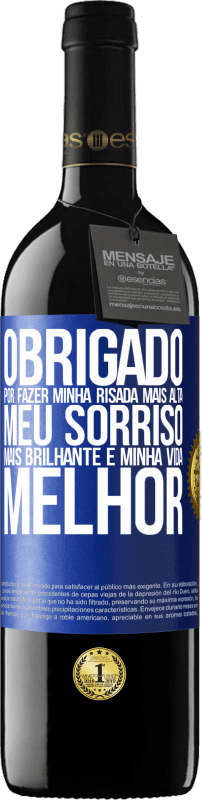 39,95 € | Vinho tinto Edição RED MBE Reserva Obrigado por fazer minha risada mais alta, meu sorriso mais brilhante e minha vida melhor Etiqueta Azul. Etiqueta personalizável Reserva 12 Meses Colheita 2015 Tempranillo