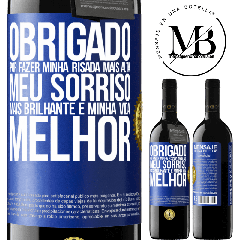 39,95 € Envio grátis | Vinho tinto Edição RED MBE Reserva Obrigado por fazer minha risada mais alta, meu sorriso mais brilhante e minha vida melhor Etiqueta Azul. Etiqueta personalizável Reserva 12 Meses Colheita 2014 Tempranillo