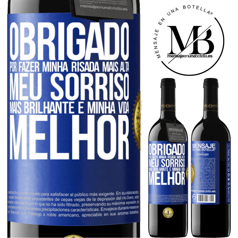 39,95 € Envio grátis | Vinho tinto Edição RED MBE Reserva Obrigado por fazer minha risada mais alta, meu sorriso mais brilhante e minha vida melhor Etiqueta Azul. Etiqueta personalizável Reserva 12 Meses Colheita 2016 Tempranillo