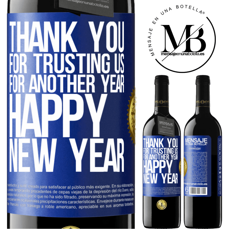 39,95 € Free Shipping | Red Wine RED Edition MBE Reserve Thank you for trusting us for another year. Happy New Year Blue Label. Customizable label Reserve 12 Months Harvest 2014 Tempranillo