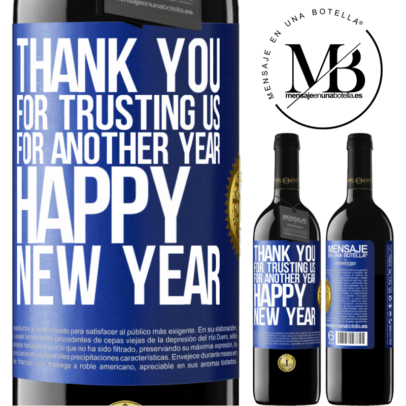 39,95 € Free Shipping | Red Wine RED Edition MBE Reserve Thank you for trusting us for another year. Happy New Year Blue Label. Customizable label Reserve 12 Months Harvest 2016 Tempranillo